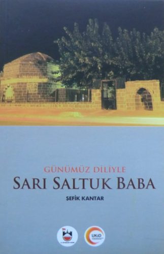Günümüz Diliyle Sarı Saltuk Baba Diyarbakır Baskısı Şefik Kantar