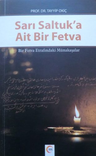 Sarı Saltuk’a Ait Bir Fetva – Prof. Dr. Tayyip Okiç
